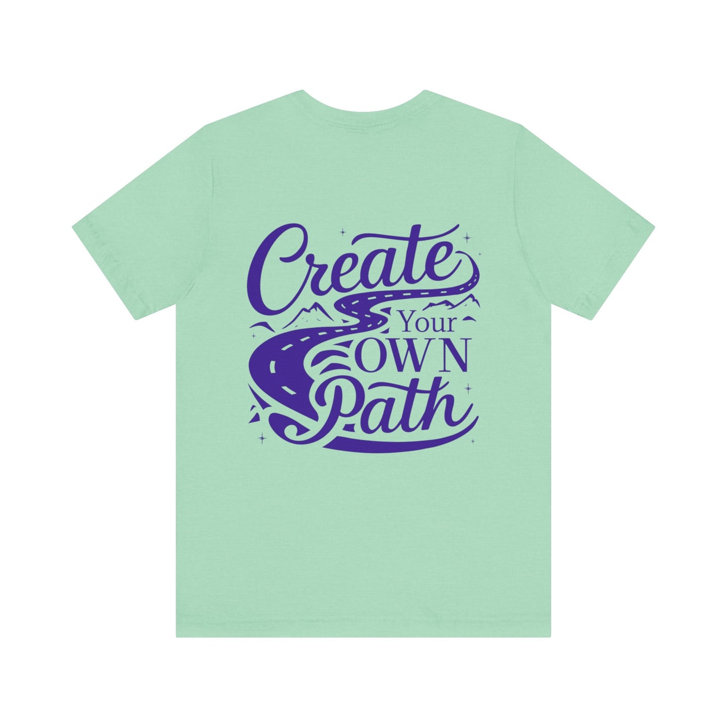 Create Your Own Path Tee